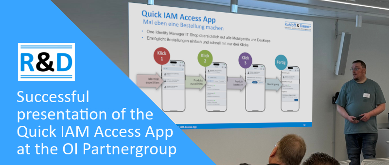 Successful presentation of the Quick IAM Access App at OI Partner Group Successful presentation of the Quick IAM Access App at OI Partner Group