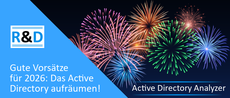 Gute Vorsätze 2026 Active Directory aufräumen Gute Vorsätze 2026 Active Directory aufräumen