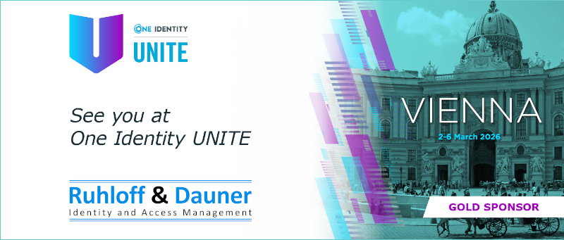 Ausblick One Identity UNITE Ruhloff & Dauner als Gold Sponsor Ausblick One Identity UNITE Ruhloff & Dauner als Gold Sponsor